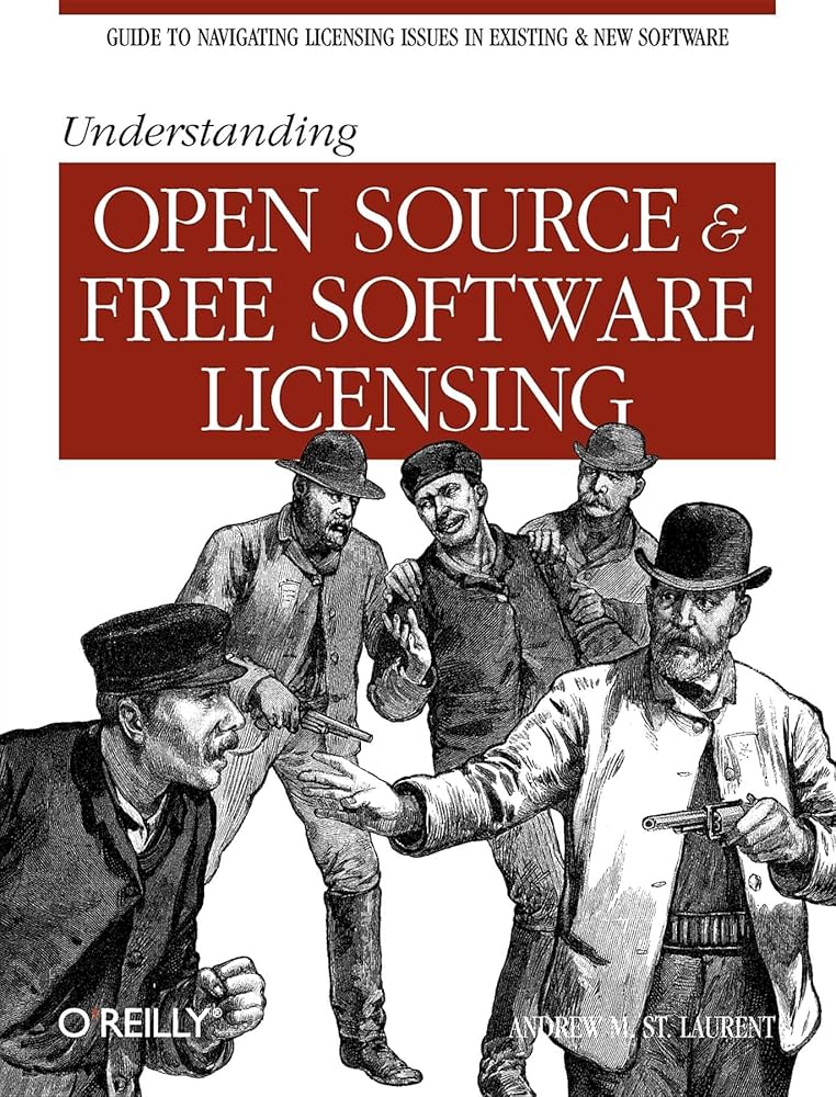 Book cover: Understanding Open Source & Free Software Licensing by Andrew M. St. Laurent
